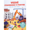 Veľké stavenisko v pohybe