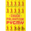 Pygmy - Chuck Palahniuk