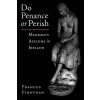 Do Penance or Perish