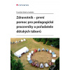 Zdravotník - první pomoc pro pedagogické pracovníky a pořadatele dětských táborů - František Kolek a kolektiv