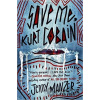 Save Me, Kurt Cobain - Jenny Manzer