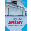 Futbalové arény súčasnosti a budúcnosti