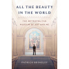 All the Beauty in the World: The Metropolitan Museum of Art and Me