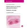 Ošetřovatelství pro střední zdravotnické školy II - Pediatrie, chirurgie (2., doplněné vydání) - Lenka Slezáková