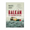 Balkán. Ráj svobodného cestování (Marek Audy)