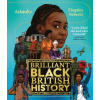 Brilliant Black British History (Atinuke)