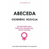 Abeceda osobného rozvoja - Pre dievčatá a ženy, ktoré chcú od života viac ako len omrvinky - Martin Hocman