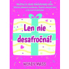 Len nie desaťročná! - Mass Wendy