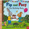 Pip and Posy: The Birthday Party - Camilla Reid