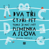 Dva tři čtyři pět tohle je náš svět písmenka a slova - Joanna Bartosik