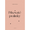 Pihovaté pralinky - Markéta Švábová
