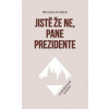 Jistě že ne, pane prezidente - Humoristické povídky - Hájek Miroslav