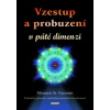 Vzestup a probuzení v páté dimenzi