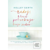 Nádej, ktorú potrebuje t… (Holley Gerth)