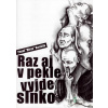 Raz aj v pekle vyjde slnko - Pavel Hirax Baričák - online doručenie