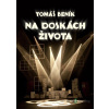 Na doskách života - Tomáš Beník - online doručenie