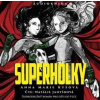 Superholky - Anna Marie Kyšová