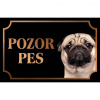 Mops - Kovová tabuľka POZOR PES