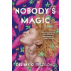 Nobody's Magic - Destiny O Birdsong