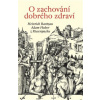 O zachování dobrého zdraví