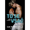 To se vsaď - Ilsa Madden–Mills