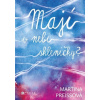 Mají v nebi skleničky? - Preissová Martina