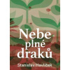 Nebe plné draků - Stanislav Havlíček