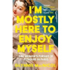 Im Mostly Here to Enjoy Myself - Glynnis MacNicol, Lagom