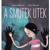 A smutek utek - 2. vydání - Marka Míková