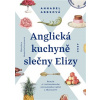 Anglická kuchyně slečny Elizy - Annabel Abbs