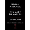 The Last to Vanish - Megan Miranda
