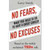 No Fears, No Excuses