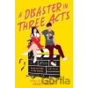A Disaster in Three Acts - Rodkey Kelsey