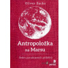 Antropoložka na Marsu - Sedm paradoxních příběhů - Oliver Sacks - online doručenie