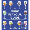The Wine Flavour Guide (Sam, M.W. (Master of Wine) Caporn)