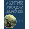 Alchymie jako cesta zasvěcení - Johannes Helmond
