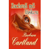 Zachraň mě láskou - Barbara Cartland