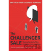The Challenger Sale - Matthew Dixon