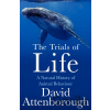 The Trials of Life: A Natural History of Animal Behaviour - David Attenborough