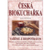 Česká biokuchařka - Anna Michalová, Milena Valušková