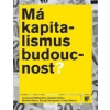 Má kapitalismus budoucnost? - Immanuel Wallerstein