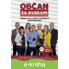 E-kniha Občan za dverami - Michal Čabák, Monika Mannová, Peter Navrátil, Andrea Lučanská, Petra Klimešová, Tomáš Gerši, Miroslav Lupták