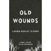 Old Wounds - Logan-Ashley Kisner, Usborne Publishing Ltd