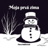 Moja prvá zima - Rabčanová Elena