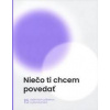 Niečo ti chcem povedať - kolektiv