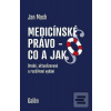 Medicínské právo - Co a… (Jan Mach)