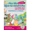 Ako išlo vajce na vandrovku / A classic tale and activities + CD - Zahálková Marie