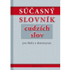 Súčasný slovník cudzích slov pre školy a dennú prax