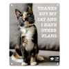 EBI D&D kovová tabuľa: ,,Thanks but my cat and me have other plans\