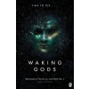 Waking Gods - Sylvain Neuvel